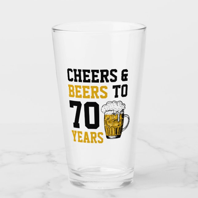 70th Birthday Cheers & Beers to 70 Years Funny Glass (Front)