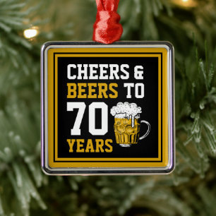 70th Birthday Cheers & Beers to 70 Years Funny  Metal Ornament