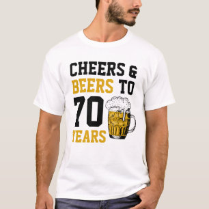 70th Birthday Cheers & Beers to 70 Years T-Shirt