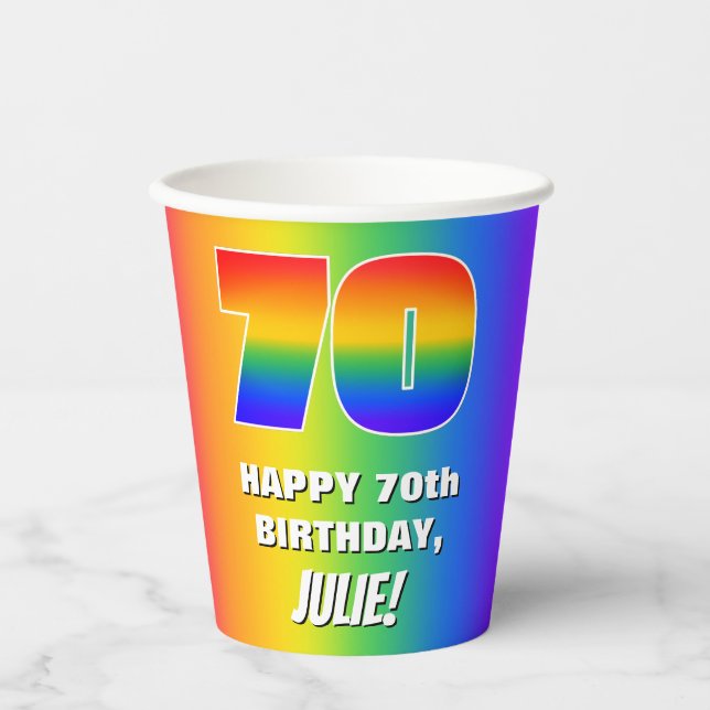 70th Birthday: Colourful, Fun Rainbow Pattern # 70 Paper Cups (Front)