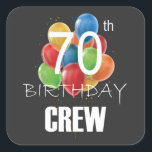 70th Birthday Crew 70 Party Crew Group  Square Sticker<br><div class="desc">70th Birthday Crew 70 Party Crew Group Friends BDay design Gift Square Sticker Classic Collection.</div>