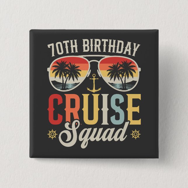 70TH Birthday Cruise Squad Family Matching Square 2 Inch Square Button (Front)