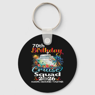 70th Birthday Cruise Squad Friends Family Vacation Keychain