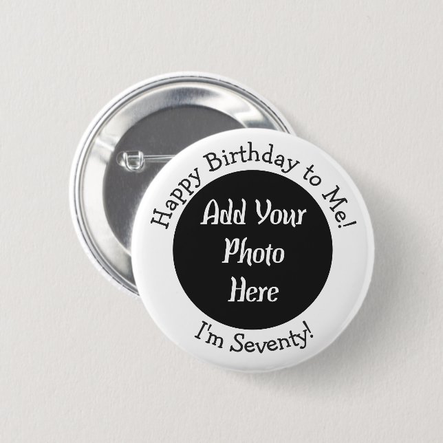 70th Birthday Custom Photo Template Pin Button (Front & Back)