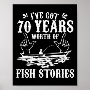 70th Birthday Fisherman T Shirt Funny Byss Fishing Poster