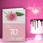 70th Birthday for Her Pink Rose Funny Motivational Card<br><div class="desc">Modern 70th birthday floral greeting card for someone, especially for her (because of the colours white and pink) celebrating the seventieth birthday. The card is pink and has a beautiful pink rose. It comes with a funny and motivational quote She`s 70 so what, and is perfect for a person with...</div>