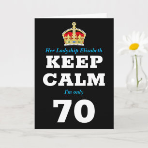 70th Birthday Funny Keep Calm Add Message Women's Card