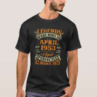 70Th Birthday Gift Legends Born In April 1953 70 Y