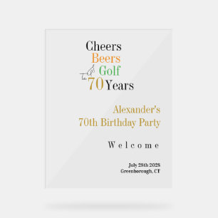 70th Birthday Golf Cheers Beers Party Welcome Acrylic Sign