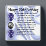 70th  Birthday Husband Poem Plaque<br><div class="desc">A great personalised gift for a husband on his 70th  Birthday.

This item can be personalised or just purchased as it is</div>