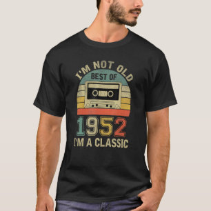 70th Birthday I'm Not Old I'm Classic Best Of 195 T-Shirt