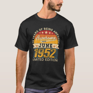 70th Birthday June 2022 70 Years Born 1952 Limited T-Shirt