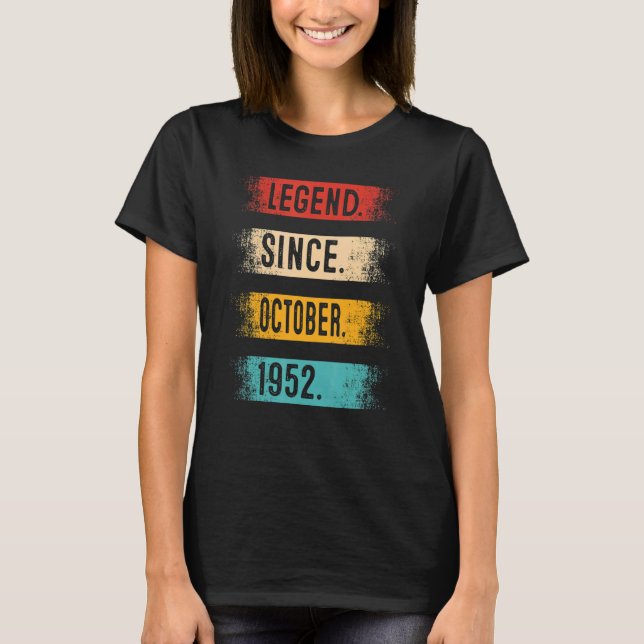 70th Birthday  Legend Since October 1952 70 Years  T-Shirt (Front)