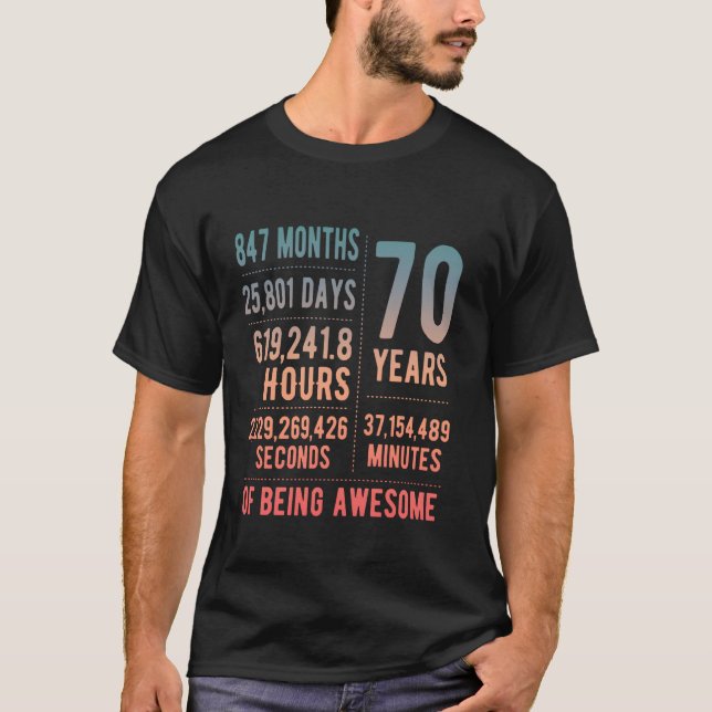 70th Birthday Men & Women Funny 70 Years Old T-Shirt (Front)