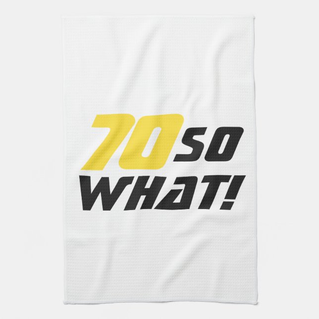 70th Birthday Motivational Funny Positive Modern Kitchen Towel (Vertical)