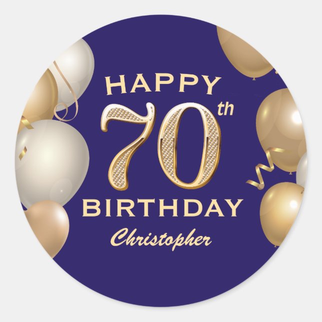70th Birthday Party Navy Blue and Gold Balloons Classic Round Sticker (Front)