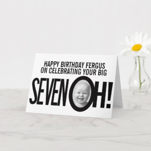 70th birthday SEVEN OH! photo mono black white Card