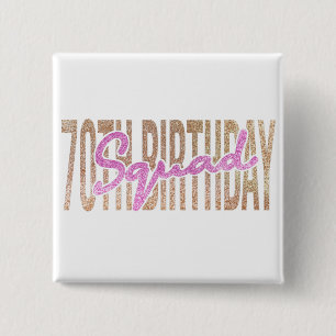 70th birthday squad quote sayings 2 inch square button