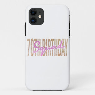70th birthday squad quote sayings iPhone 11 case