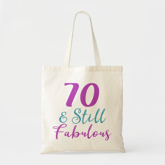 70th Birthday Still Fabulous Tote Bag (Front)
