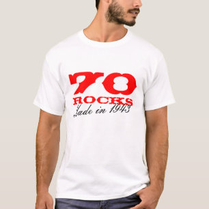 70th Birthday t shirt   70 Rocks Made in 1943 2013