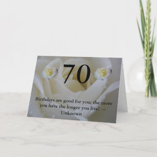 70th Birthday White rose Quote Greeting Card