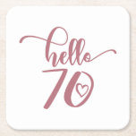 70th Birthday Women Hello 70 Cute 70 Years Old Square Paper Coaster<br><div class="desc">70th Birthday Women Hello 70 Cute 70 Years Old - The perfect and cute 70th birthday gift for women! Makes a great outfit or decoration for a birthday party. Awesome gift for your friend or mom,  wife,  grandma or sister!</div>