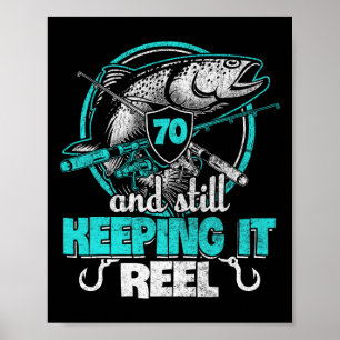 70th Fishing Funny Birthday Shirt Fisherman Keepin Poster
