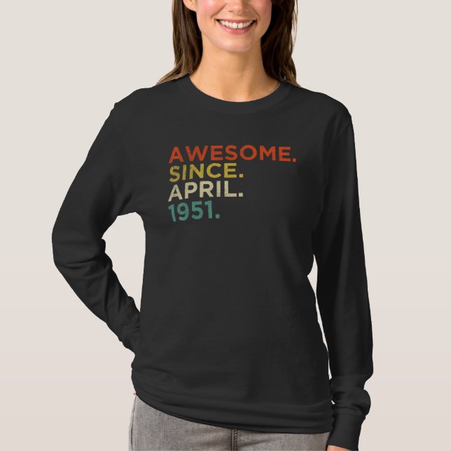 71 Year Old  April 1951 T-Shirt (Front)