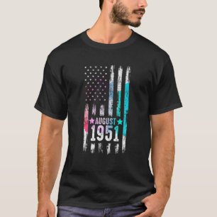 71 Year Old, August 1951 American Flag 71Th Birthd T-Shirt