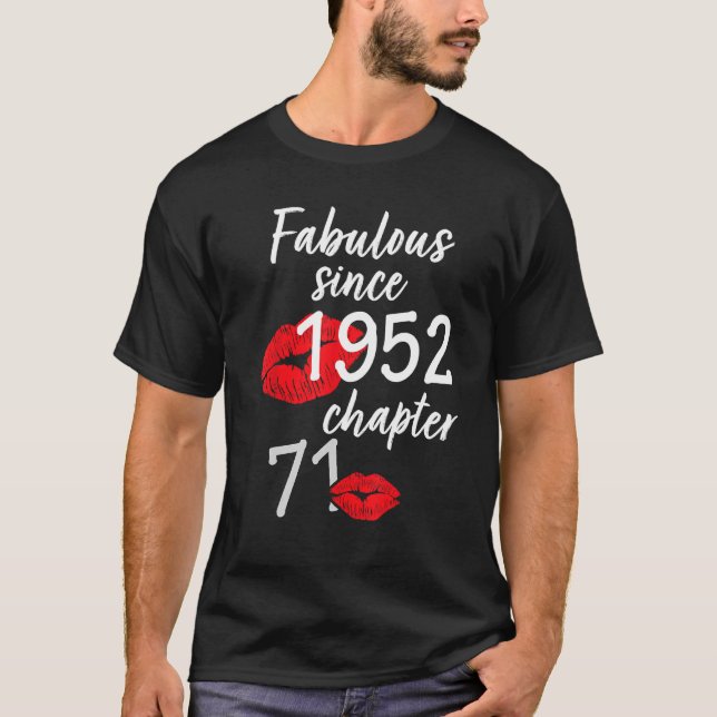 71 Years Old And Fabulous Birthday since 1952 chap T-Shirt (Front)