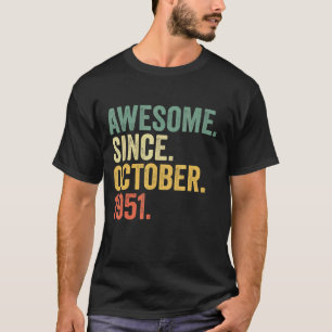 71 Years Old Awesome Since October 1951 71st Birt T-Shirt