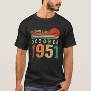71 Years Old Awesome Since October 1951 71st Birth T-Shirt
