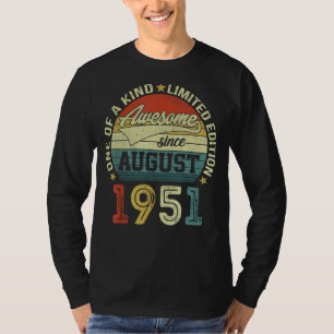 71 Yr Old Birthday Awesome Since August 1951 71th T-Shirt