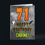 71st Birthday: Eerie Halloween Theme   Custom Name Card<br><div class="desc">The front of this scary and spooky Hallowe’en themed birthday greeting card design features a large number “71”. It also features the message “HAPPY BIRTHDAY, ”, plus a customizable name. There are also depictions of a bat and a ghost on the front. The inside features an editable birthday greeting message,...</div>