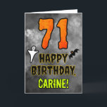 71st Birthday: Eerie Halloween Theme   Custom Name Card<br><div class="desc">The front of this scary and spooky Hallowe’en themed birthday greeting card design features a large number “71”. It also features the message “HAPPY BIRTHDAY, ”, plus a customizable name. There are also depictions of a bat and a ghost on the front. The inside features an editable birthday greeting message,...</div>