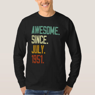 71th Birthday Awesome Since July 1951 71 Years Ol T-Shirt