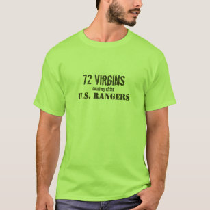 72 Virgins, courtesy of the, U.S. RANGERS T-Shirt
