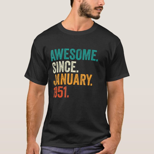 72 Years Old  Awesome Since January 1951 72nd Birt T-Shirt (Front)