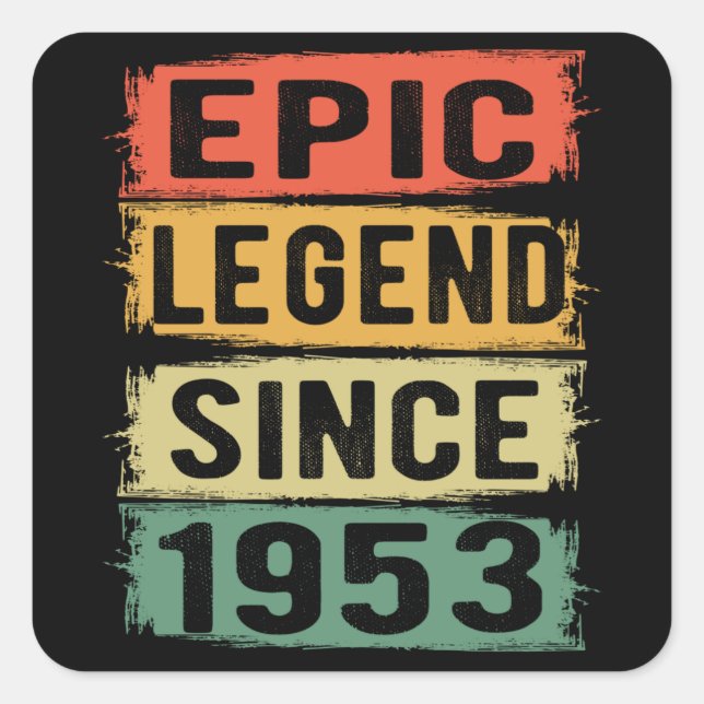 72 Years Old Bday 1953 Epic Legend 72nd Birthday Square Sticker (Front)