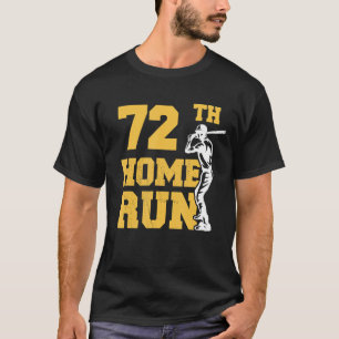 72th Home Run Baseball 72th Birthday 72 Years Old T-Shirt