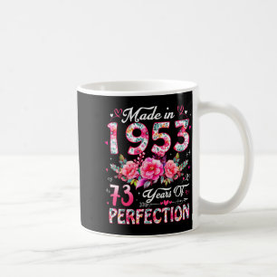 73 Year Old Made In 1953 Floral 73rd Birthday Wome Coffee Mug