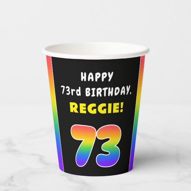 73rd Birthday: Colourful Rainbow # 73, Custom Name Paper Cups (Back)