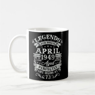 73rd Birthday Decoration Legends Were Born In Apri Coffee Mug