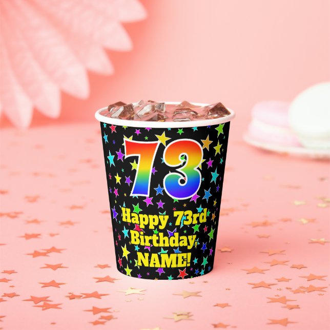 73rd Birthday: Fun Stars Pattern and Rainbow 73 Paper Cups (Insitu)