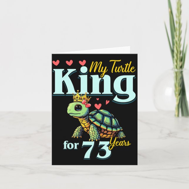 73rd Wedding Anniversary Couples My Turtle King Fo Card (Front)