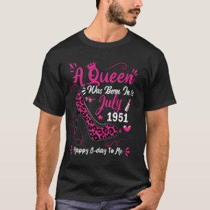 73th Birthday High Heel A Queen Was Born In July 1 T-Shirt