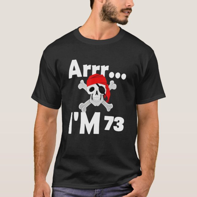 73th Birthday Pirate Skull 73 Years Old Bday T-Shirt (Front)