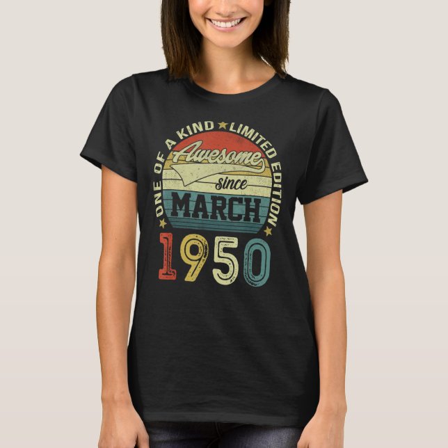 73th Birthday Tees 73 Year Old Awesome Since March (Front)