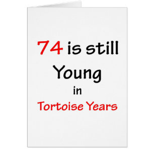 74 Tortoise Years